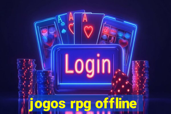 jogos rpg offline